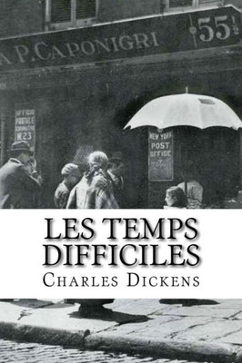 Les Temps Difficiles (French Edition)
