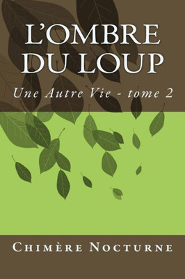 L'Ombre Du Loup (Une Autre Vie) (French Edition)