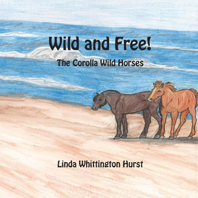 Wild And Free: The Corolla Wild Horses