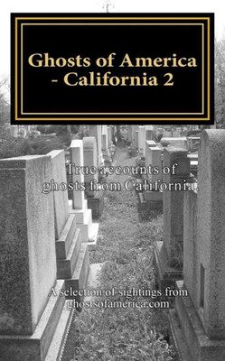 Ghosts Of America - California 2 (Ghosts Of America Local)