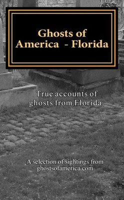 Ghosts Of America - Florida (Ghosts Of America Local)