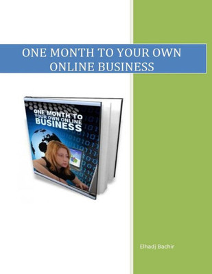 One Month To Your Own Online Business