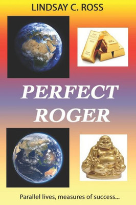 Perfect Roger: Worlds Apart, Destinies Unknown...