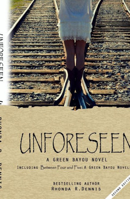 Unforeseen (The Green Bayou Novels)