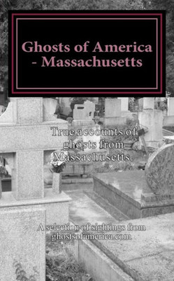 Ghosts Of America - Massachusetts (Ghosts Of America Local)