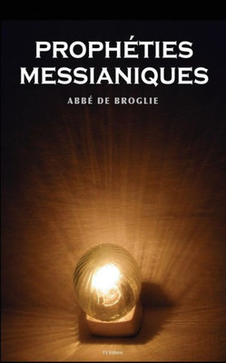 Les ProphEties Messianiques (French Edition)