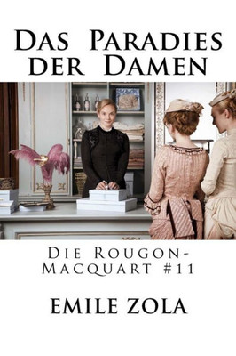 Das Paradies Der Damen: Die Rougon-Macquart #11 (German Edition)
