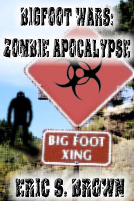Bigfoot Wars: Zombie Apocalypse