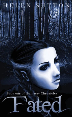 Fated (The Faery Chronicles)