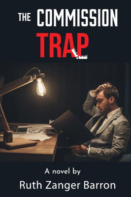 The Commission Trap: An Insurance Crime Novel (Insurance Fraud Capers)