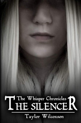 The Silencer (The Whisper Chronicles)