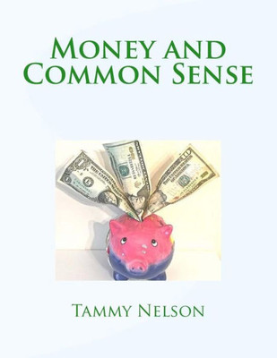 Money And Common Sense (Common Sense Books)