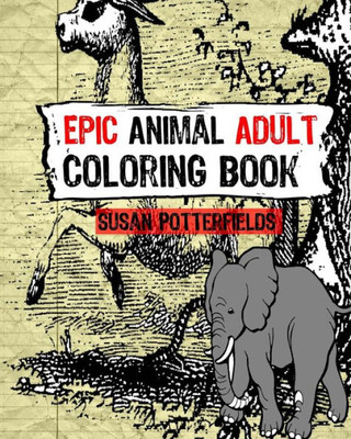 Epic Animal Adult Coloring Book (Epic Coloring Book)