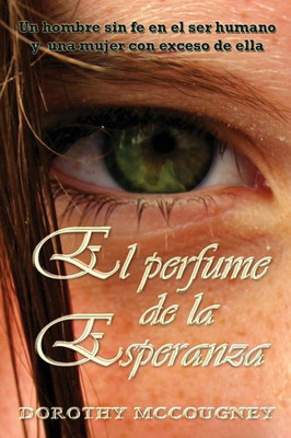 El Perfume De La Esperanza (Spanish Edition)
