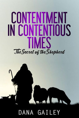 Contentment In Contentious Times: The Secret Of The Shepherd