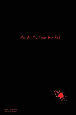 Not All My Tears Are Red