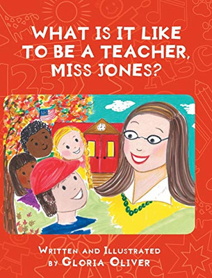 What Is It Like To Be A Teacher, Miss Jones? - Hardcover