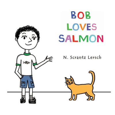 Bob Loves Salmon (Bob Loves To Learn)