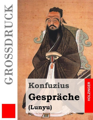 Gespräche (Großdruck): (Lunyu) (German Edition)