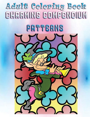 Adult Coloring Book Charming Compendium Patterns: Mandala Coloring Book