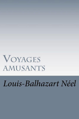 Voyages Amusants (French Edition)