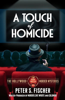 A Touch Of Homicide (The Hollywood Murder Mysteries)