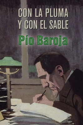 Con La Pluma Y Con El Sable (Spanish Edition)