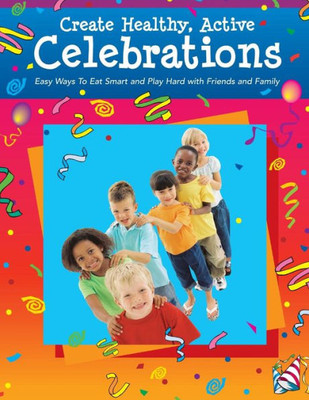 Create Healthy, Active Celebrations