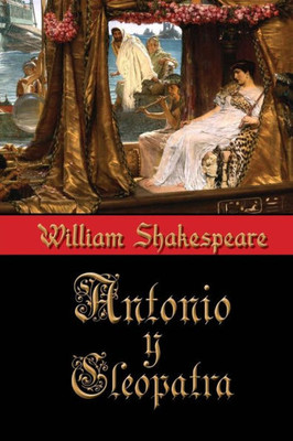 Antonio Y Cleopatra (Spanish Edition)