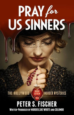 Pray For Us Sinners (The Hollywood Murder Mysteries)