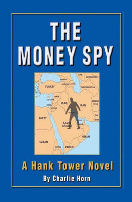 The Money Spy: A Hank Tower Novel (Hank Tower Detective Series)
