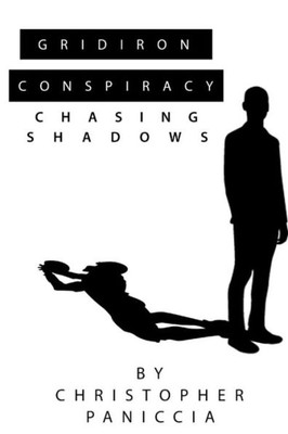 Gridiron Conspiracy: Chasing Shadows (The Gridiron Conspiracy)