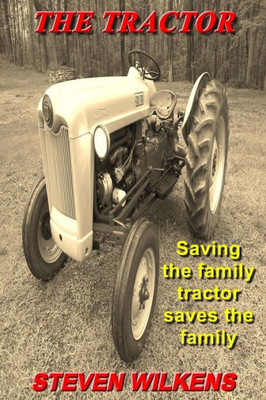 The Tractor: Saving The Family Tractor Saves The Family