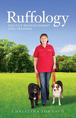 Ruffology: Positive Reinforcement Dog Training