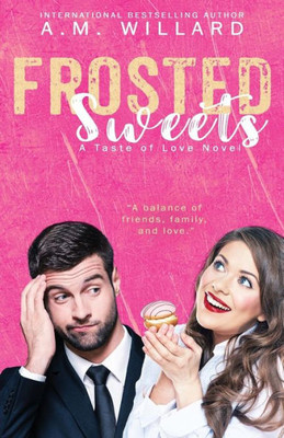 Frosted Sweets (A Taste Of Love Series)