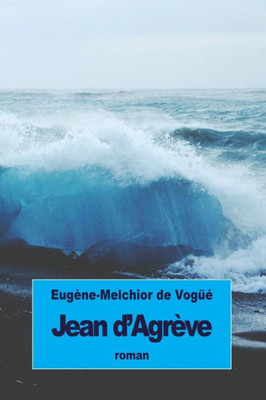 Jean DAgrève (French Edition)
