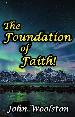 The Foundation Of Faith!