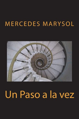 Un Paso A La Vez (Spanish Edition)