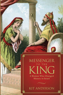 Messenger To The King: A Woman Who Changed History In Israel