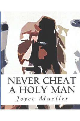 Never Cheat A Holy Man