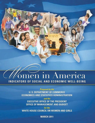 Women In America: Indicators Of Social And Economic Well-Being