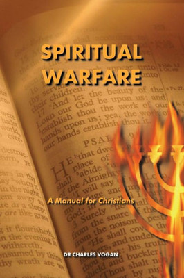 Spiritual Warfare: A Manual For Christians