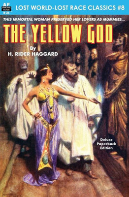 The Yellow God (Lost World-Lost Race Classics)