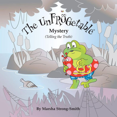 The Unfrogetable Mystery: Telling The Truth