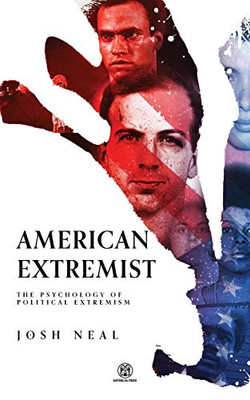 American Extremist: The Psychology of Political Extremism (Imperium Press)