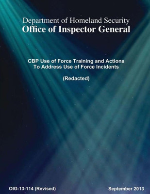 Cbp Use Of Force Training And Actions To Address Use Of Force Incidents