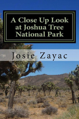 A Close Up Look At Joshua Tree National Park (Close Up Books)