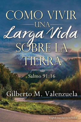 Como Vivir Una Larga Vida Sobre La Tierra (Spanish Edition)
