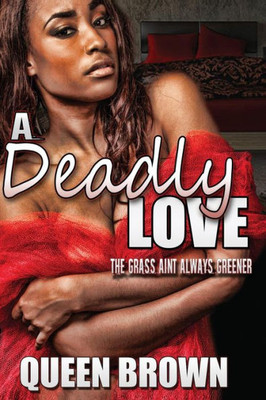 A Deadly Love: The Grass Ain'T Always Greener