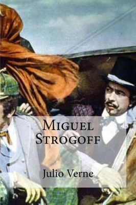 Miguel Strogoff (Spanish Edition)